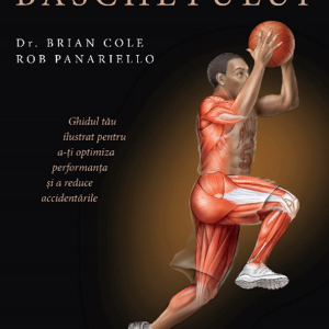 Anatomia baschetului | Dr. Brian Cole, Rob Panariello