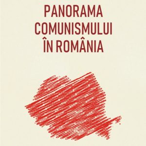 Panorama comunismului in Romania | Liliana Corobca