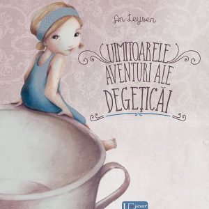 Uimitoarele aventuri ale Degeticai | An Leysen