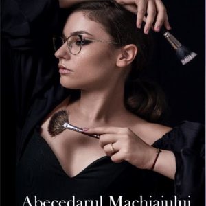 Abecedarul Machiajului | Antonia Lestyan