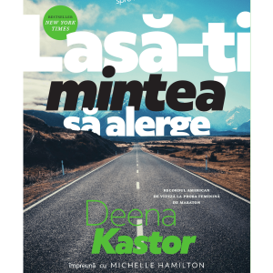 Lasa-ti mintea sa alerge | Deena Kastor, Michelle Hamilton