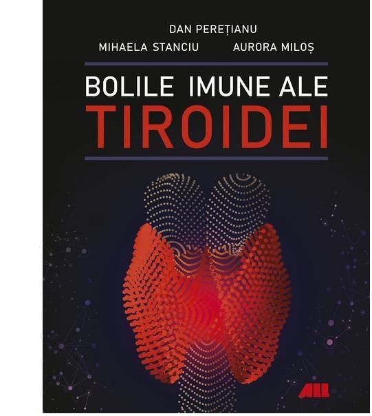 1026146203-0.jpeg Bolile imune ale tiroidei | Dan Peretianu, Mihaela Stanciu, Aurora Milos