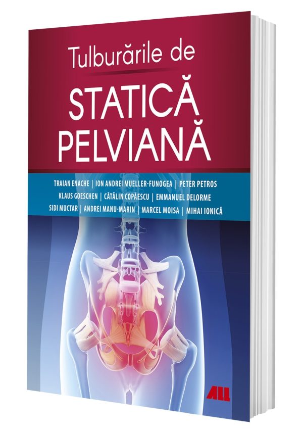 1026146311-0.jpeg Tulburarile de statica pelviana | Traian Enache, Ion Andrei Mueller-Funogea, Peter Petros, Marcel Moisa