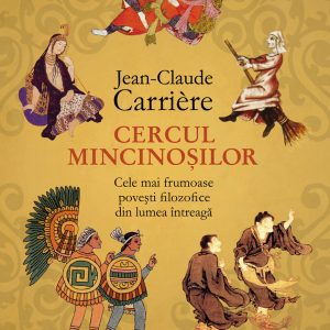 1031721718-1.jpeg Cercul mincinosilor | Jean-Claude Carrière