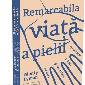 Remarcabila viata a pielii | Monty Lyman
