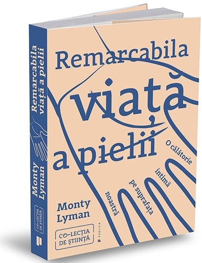 Remarcabila viata a pielii | Monty Lyman