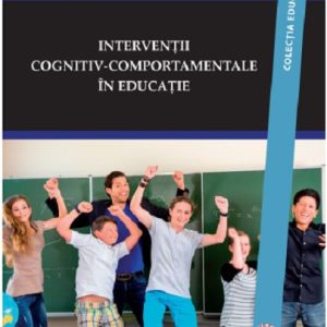 Interventii cognitiv-comportamentale in educatie |