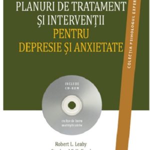 Planuri de tratament si interventii pentru depresie si anxietate | Robert L. Leahy, Stephen J. F.
