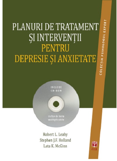 Planuri de tratament si interventii pentru depresie si anxietate | Robert L. Leahy, Stephen J. F.