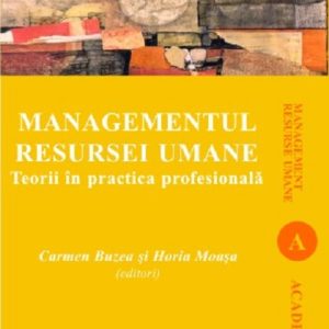 Managementul resursei umane | Carmen Buzea, Horia Moasa