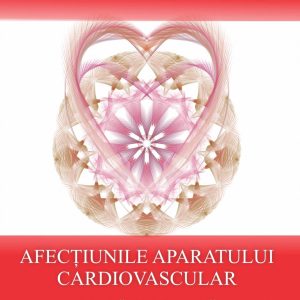 Afectiunile aparatului cardiovascular | Ovidiu Bojor