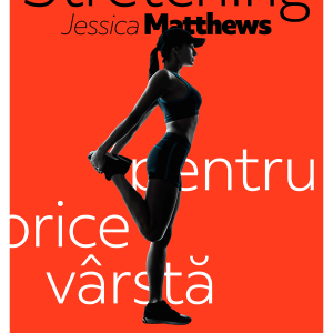 Stretching pentru orice varsta | Jessica Matthews