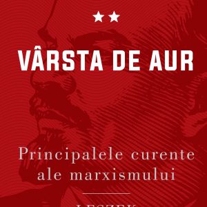 1135294257-0.jpeg Varsta de aur | Leszek Kołakowski