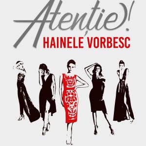 Atentie! Hainele vorbesc | Mioara Tarulescu