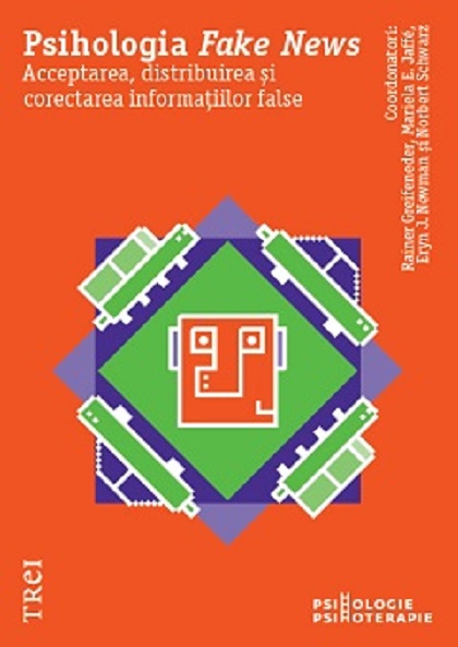 Psihologia Fake News | Reiner Greifeneder, Mariela E. Jaffe, Eryn J. Newman, Norbert Schwarz