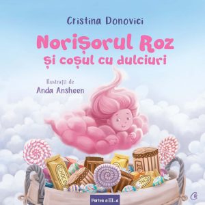 Norisorul Roz si cosul cu dulciuri | Cristina Donovici