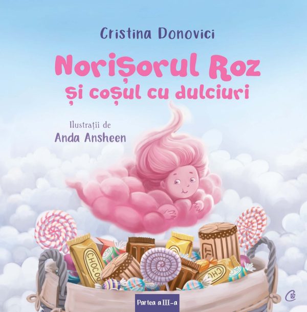 1144756639-0.jpeg Norisorul Roz si cosul cu dulciuri | Cristina Donovici