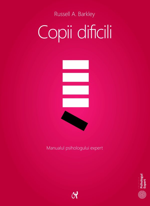 Copii dificili | Russel A. Barkley