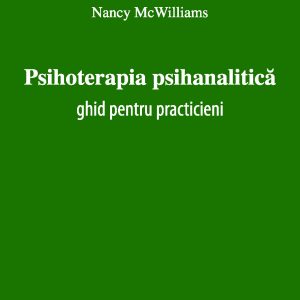 Psihoterapia psihanalitica | Nancy McWilliams