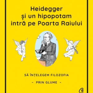 1167545521-0.jpeg Heidegger si un hipopotam intra pe Portile Raiului | Thomas Cathcart, Daniel Klein