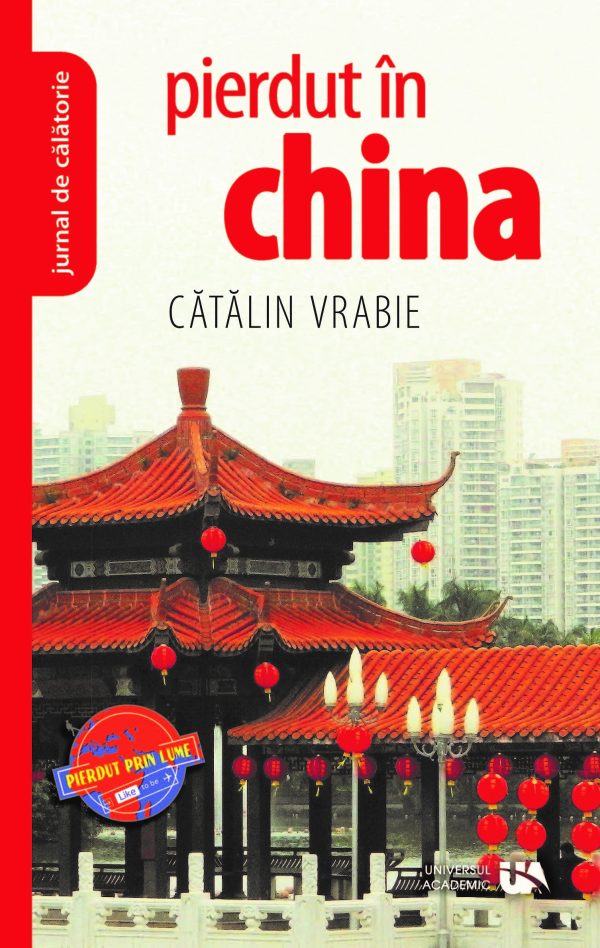 Pierdut în China | Catalin Vrabie
