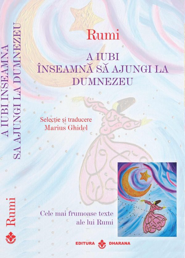 1191875869-1.jpeg Set carti Rumi - Cele mai frumoase texte: A iubi inseamna sa ajungi la Dumnezeu / Eliberarea de sine este fericirea toata | Rumi