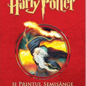 Harry Potter si Printul Semisange | J.K.Rowling