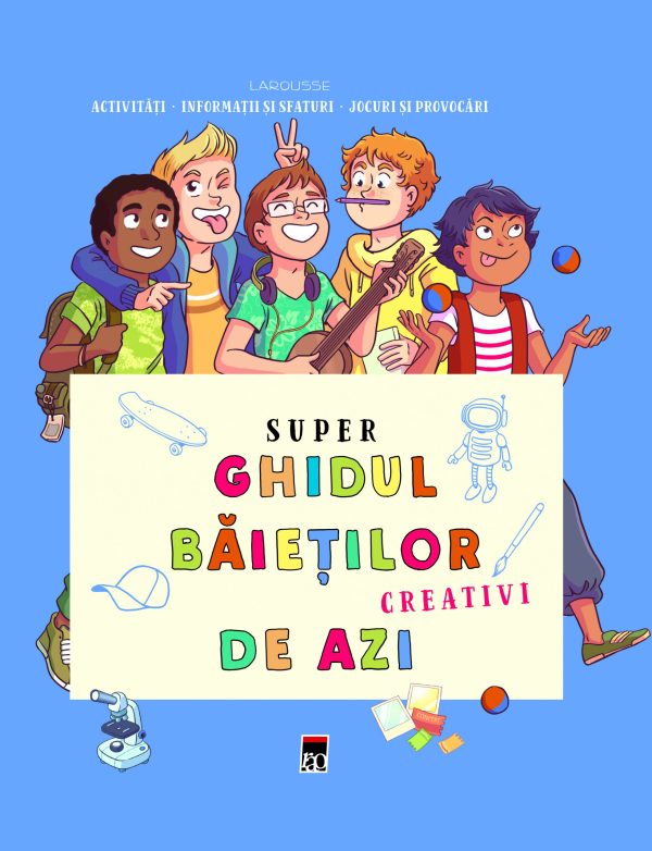 Super Ghidul Baietilor Creativi de Azi | Aurore Meyer