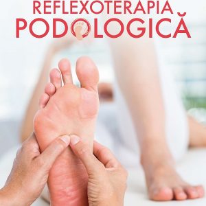 Reflexoterapia podologica | Corneliu M. Cirstea