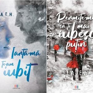 Pachet: Cum sa ma vindec de tine | Ela E.H.