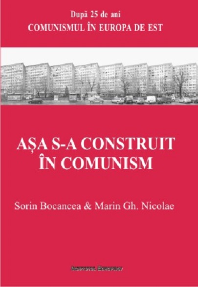 1219262812-0.jpeg Asa s-a construit in comunism | Sorin Bocancea, Gheorghe Marin Nicolae