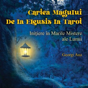 Cartea Magului - De la Eleusis la Tarot | Georgi Ana