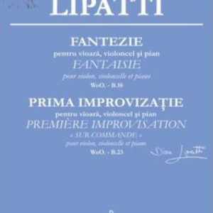 Fantezie pentru vioara, violoncel si pian | Dinu Lipatti