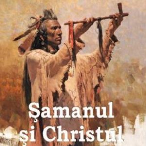 Samanul si Christul | Daniel Meurois