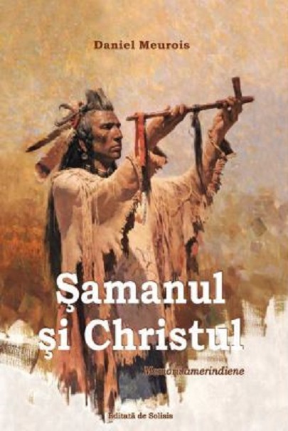 Samanul si Christul | Daniel Meurois