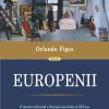 Europenii | Orlando Figes