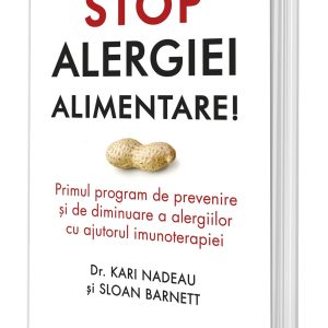 Stop alergiei alimentare! | Kari Nadeau, Sloan Barnett