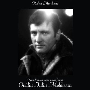 coperta 2cm 17mm O carte frumoasa despre un om frumos - Ovidiu Iuliu Moldovan | Rodica Mandache