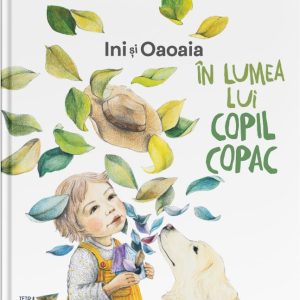 In lumea lui Copil Copac | Andreea Popa