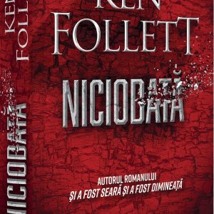 Niciodata | Ken Follett