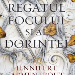 1326018178-0.jpeg Regatul focului si al dorintei | Jennifer L. Armentrout