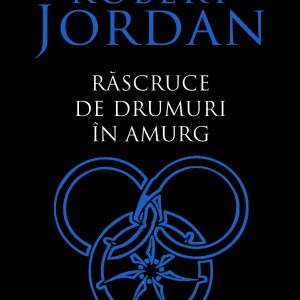 Rascruce de drumuri in amurg | Robert Jordan