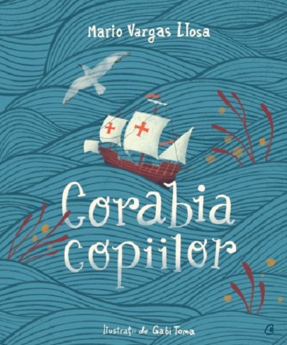 1331451426-0.jpeg Corabia copiilor | Mario Vargas Llosa