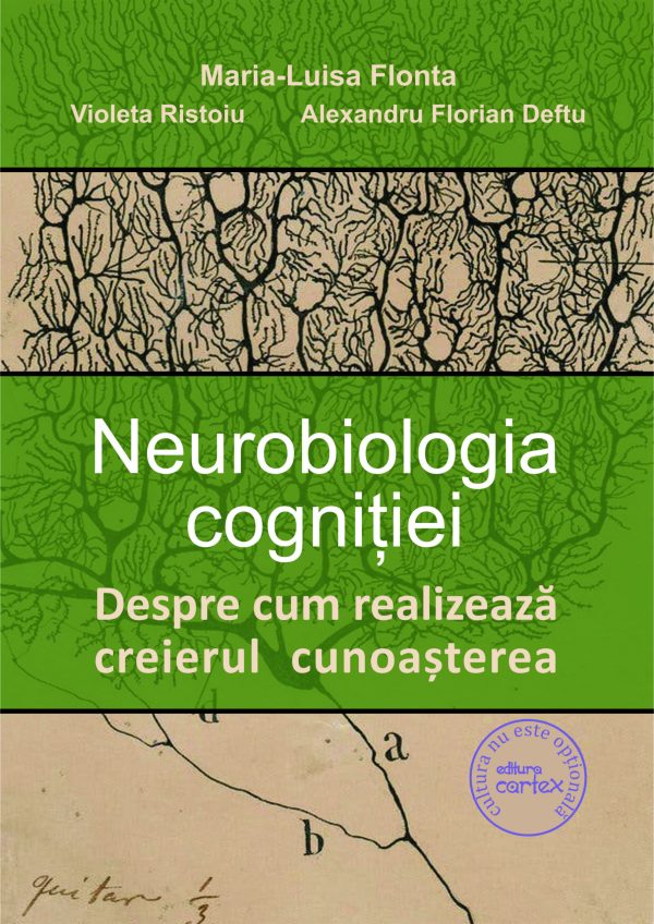 1343316373-0.jpeg Neurobiologia cognitiei | Maria-Luisa Flonta, Alexandru - Florian Deftu, Violeta Ristoiu