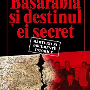 Basarabia si destinul ei secret | Vasile Sturza