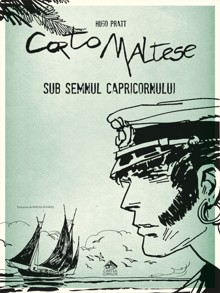 1979473-0.jpeg Corto Maltese. Sub semnul Capricornului | Hugo Pratt