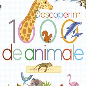 Descoperim 1000 de animale |