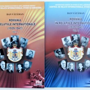 425003942-0.jpeg Romania in relatiile internationale (1939-1947) Vol. I si Vol. II | Dan Vataman