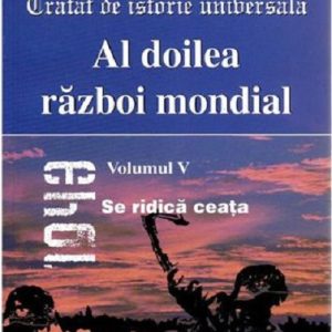 426235442-0.jpeg Al doilea razboi mondial - Volumul V | Zorin Zamfir, Jean Banciu