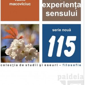 447815-0.jpeg Filosofia si experienta sensului | Vasile Macoviciuc